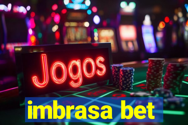 imbrasa bet