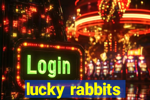 lucky rabbits