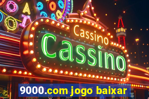 9000.com jogo baixar