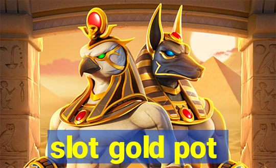 slot gold pot