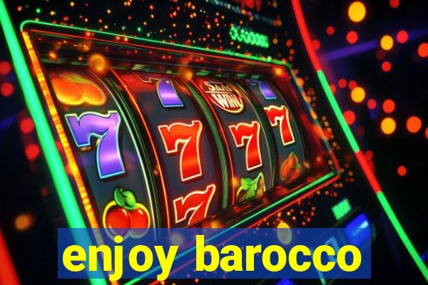 enjoy barocco