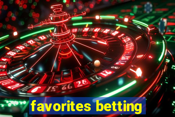 favorites betting