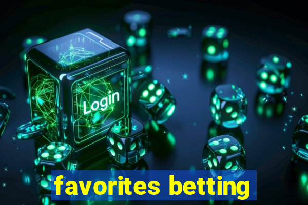 favorites betting