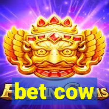 bet cow