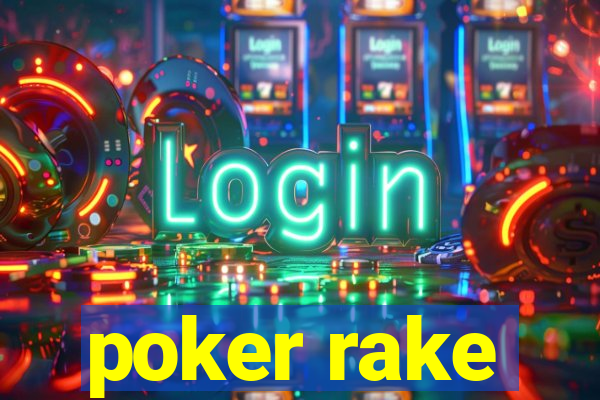 poker rake