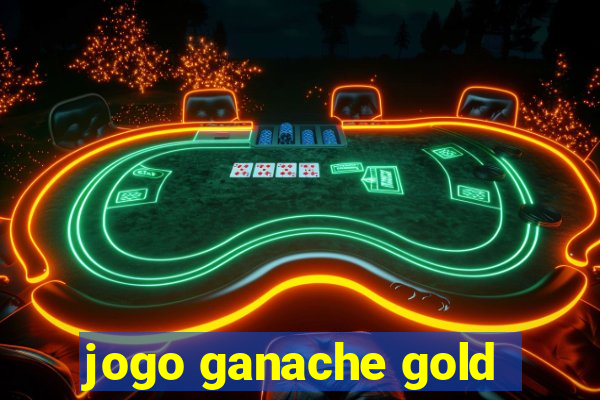 jogo ganache gold