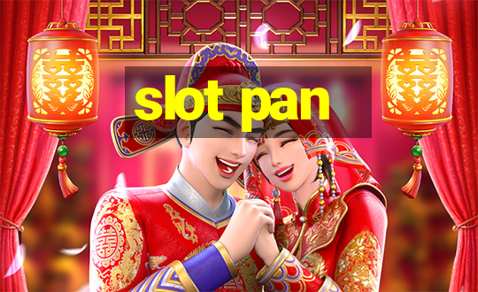 slot pan