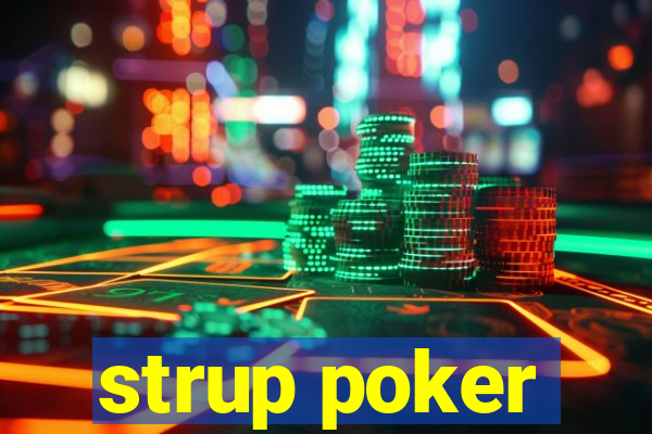 strup poker