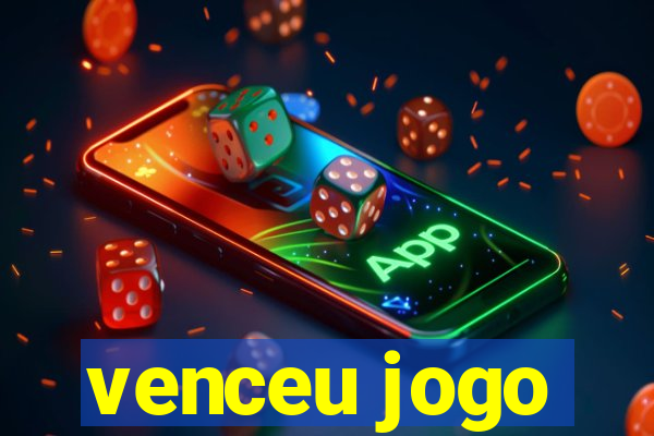 venceu jogo