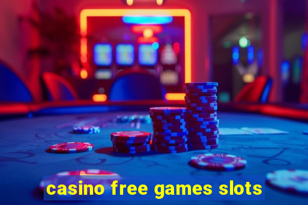 casino free games slots