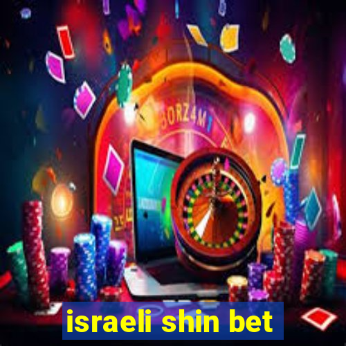 israeli shin bet