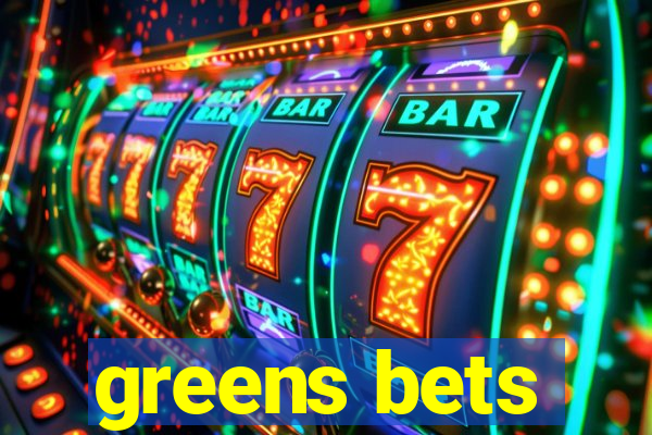 greens bets