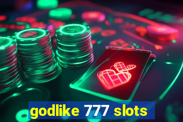 godlike 777 slots