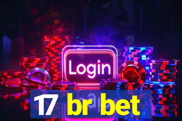 17 br bet