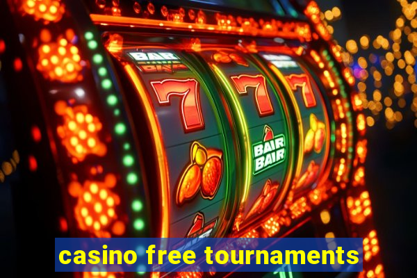 casino free tournaments