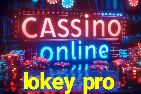 lokey pro