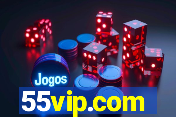 55vip.com