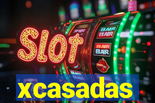 xcasadas