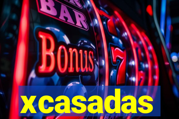 xcasadas