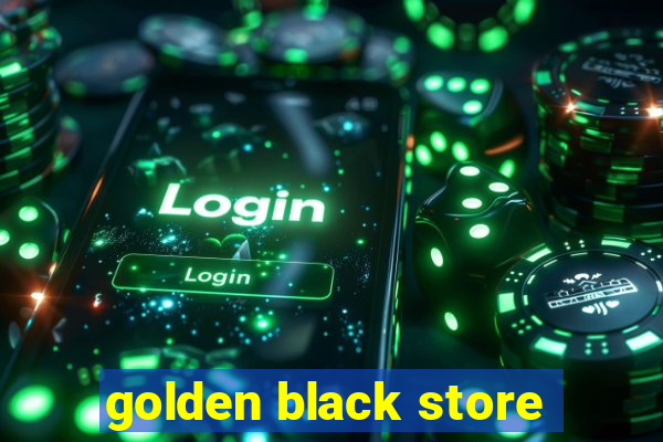 golden black store