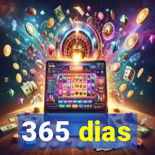 365 dias