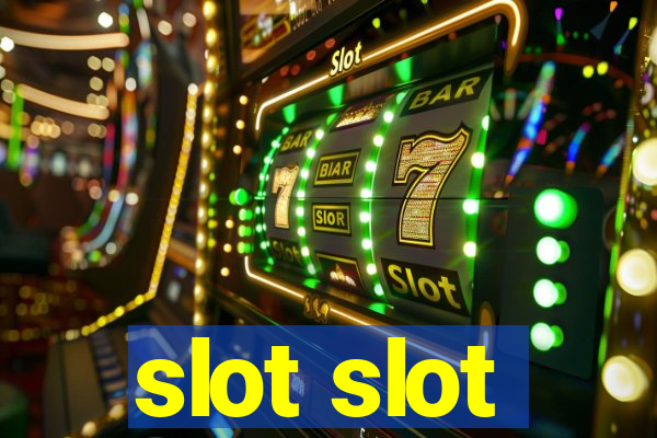 slot slot