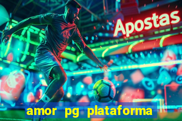 amor pg plataforma de jogos