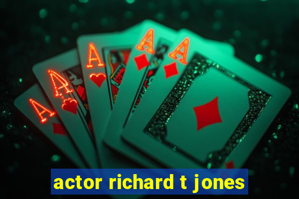 actor richard t jones