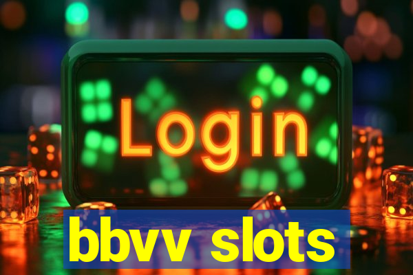 bbvv slots