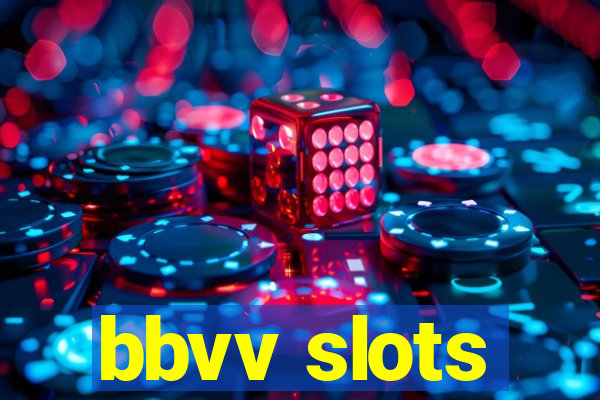 bbvv slots