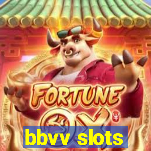 bbvv slots