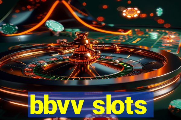 bbvv slots