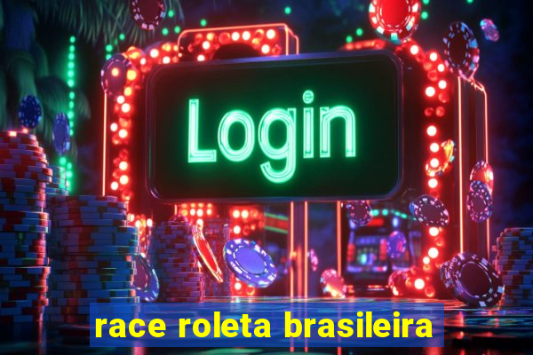 race roleta brasileira