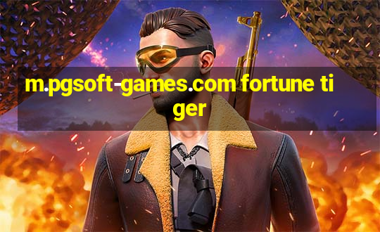 m.pgsoft-games.com fortune tiger