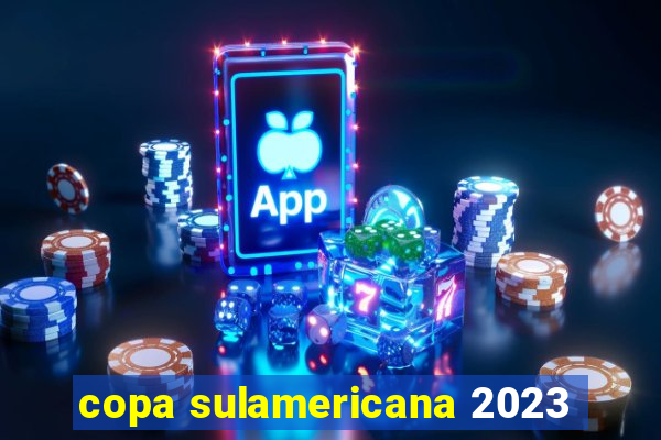 copa sulamericana 2023