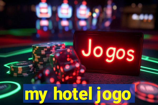 my hotel jogo