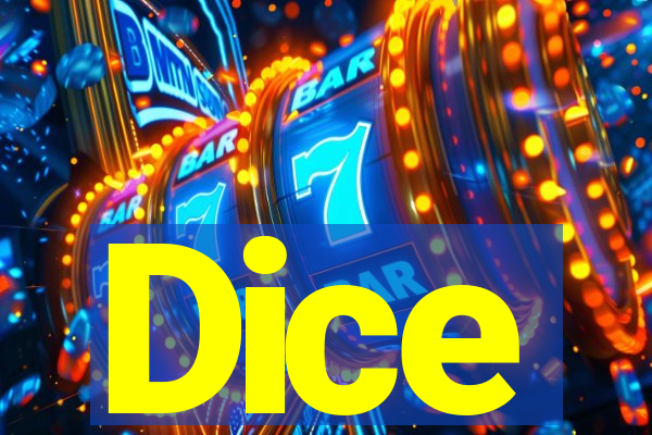 Dice