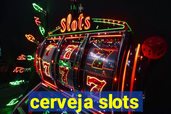 cerveja slots