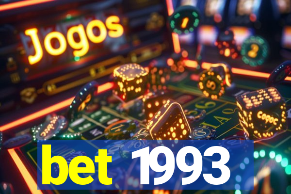 bet 1993