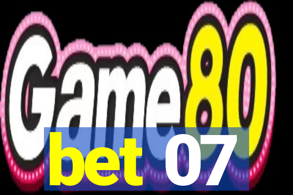 bet 07