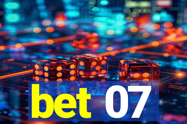 bet 07