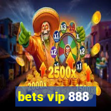 bets vip 888