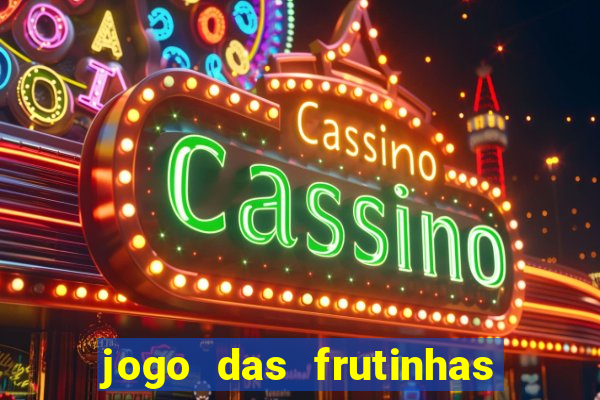 jogo das frutinhas que ganha dinheiro