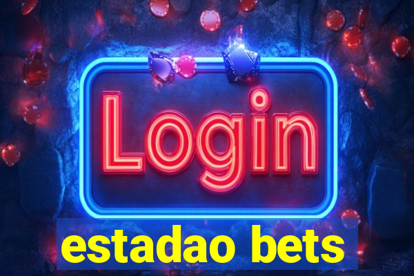 estadao bets