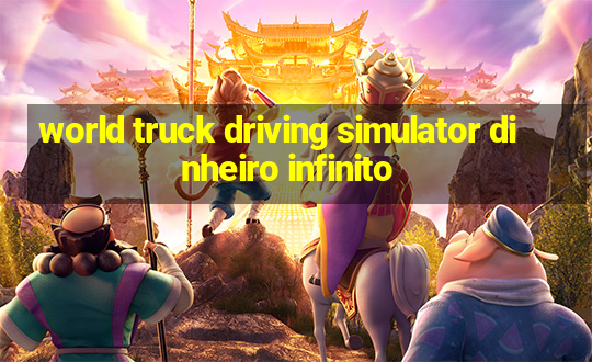 world truck driving simulator dinheiro infinito