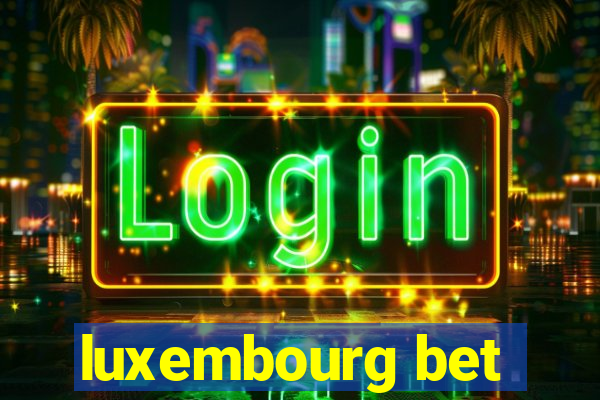 luxembourg bet