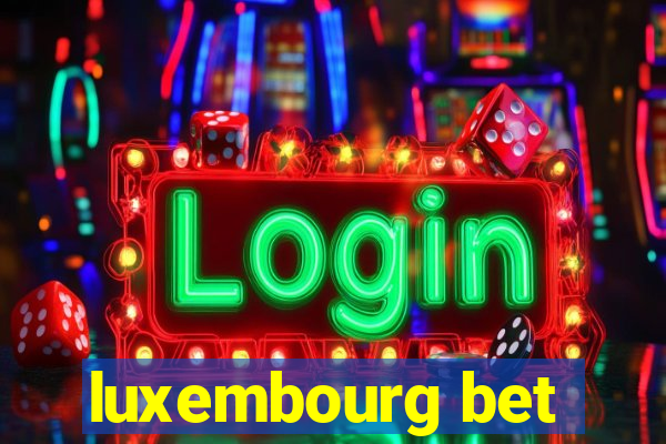 luxembourg bet