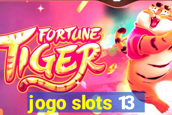 jogo slots 13