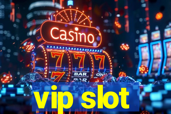 vip slot