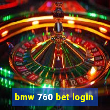 bmw 760 bet login